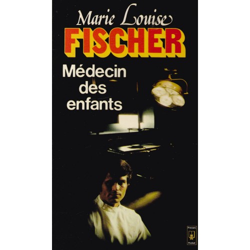 Médecin des enfants  Marie-Louise Fischer